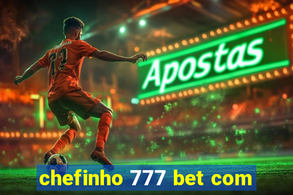 chefinho 777 bet com